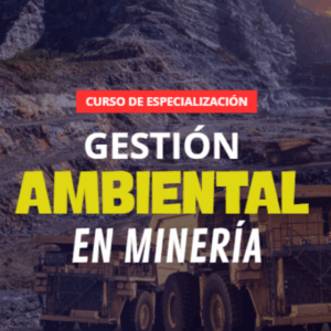 Programa de especialización en Gestión Ambiental en Minería